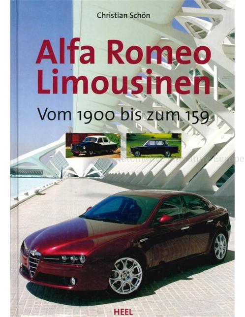 ALFA ROMEO LIMOUSINEN, VOM 1900 BIS ZUM 159, Boeken, Auto's | Boeken, Alfa Romeo