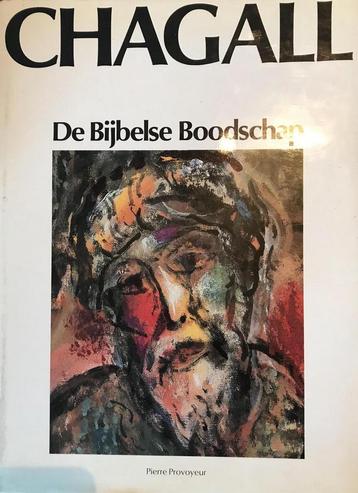 Chagall - De Bijbelse boodschap - Pierre Provoyeur - 9789023