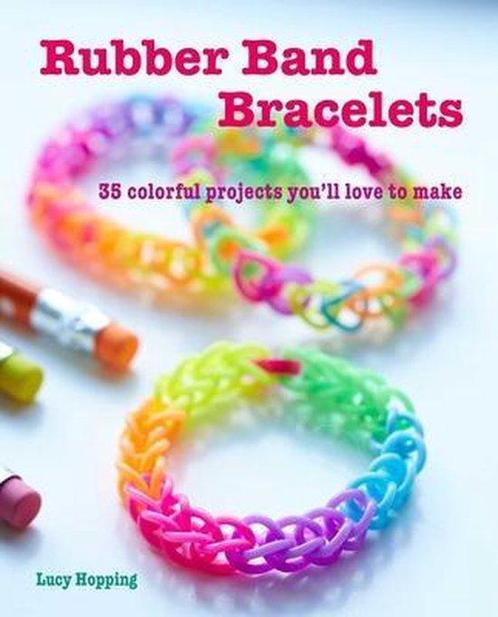 Rubber Band Bracelets 35 Colorful Projects YouLl Love to, Boeken, Overige Boeken, Verzenden