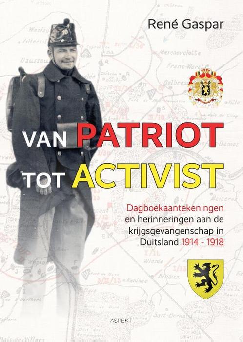 Van patriot tot activist 9789463382687 René Gaspar, Boeken, Geschiedenis | Wereld, Gelezen, Verzenden