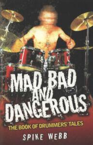 Mad, bad and dangerous: the book of drummers tales by Spike, Boeken, Taal | Engels, Gelezen, Verzenden