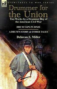 Drummer for the Union: Two Works by a Drummer B. Miller, S.., Boeken, Biografieën, Zo goed als nieuw, Verzenden