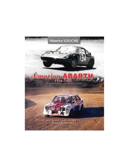 ÉMOTION ABARTH 1956 - 1981 - MAURICE LOUCHE BOEK, Boeken, Auto's | Boeken