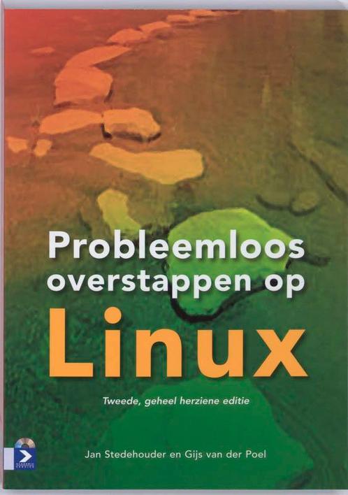 Probleemloos overstappen op Linux 9789012580366, Boeken, Informatica en Computer, Gelezen, Verzenden