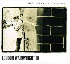 cd - Loudon Wainwright III - Older Than My Old Man Now, Cd's en Dvd's, Cd's | Country en Western, Verzenden