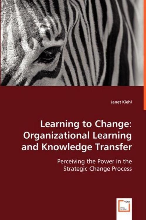 9783836476317 Learning to Change Janet Kiehl, Boeken, Economie, Management en Marketing, Nieuw, Verzenden