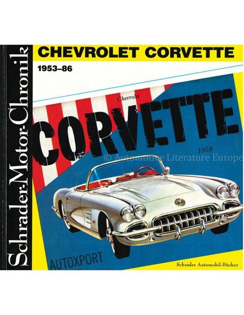 CHEVROLET CORVETTE 1953-86, SCHRADER MOTOR CHRONIK, Boeken, Auto's | Boeken, Chevrolet