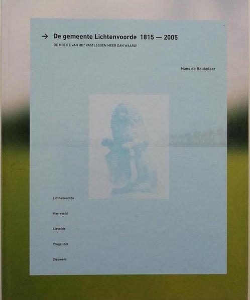 De gemeente Lichtenvoorde 1815-2005 9789078202042, Boeken, Geschiedenis | Stad en Regio, Gelezen, Verzenden