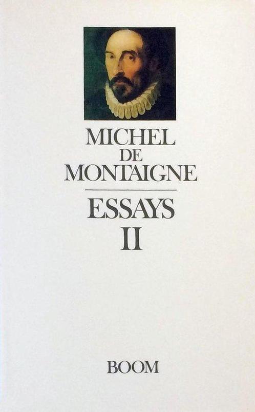 Essays II 9789053524688 Michel De Montaigne, Boeken, Filosofie, Gelezen, Verzenden