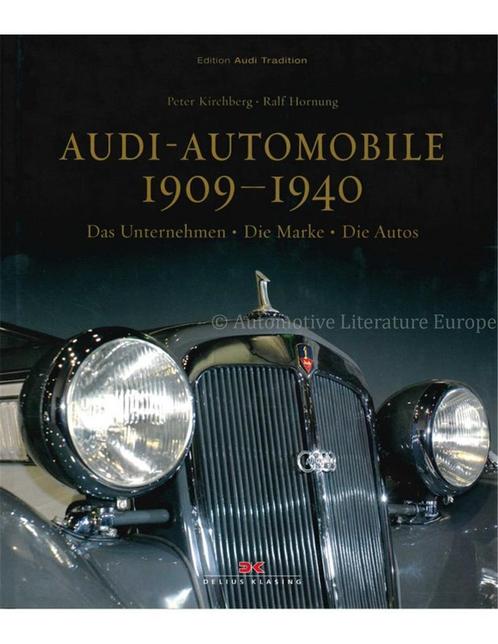 AUDI AUTOMOBILE 1909 - 1940, DAS UNTERNEHMEN, DIE MARKE,, Boeken, Auto's | Boeken, Audi