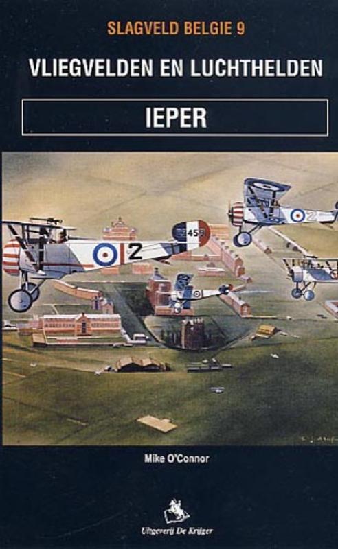 Ieper / Vliegvelden & luchthelden 9789058680679, Boeken, Oorlog en Militair, Gelezen, Verzenden