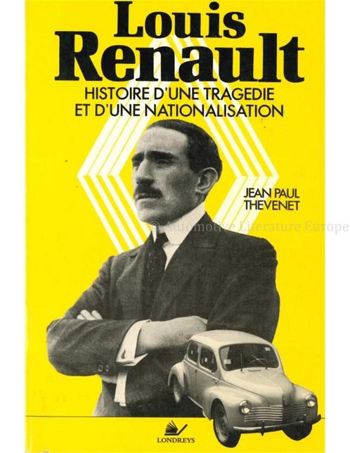 LOUIS RENAULT, HISTOIRE DUNE TRAGEDIE ET DUNE, Boeken, Auto's | Boeken, Renault