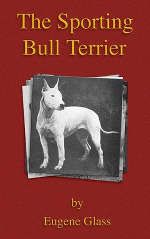 9781905124794 The Sporting Bull Terrier (Vintage Dog Book..., Boeken, Informatica en Computer, Nieuw, Verzenden