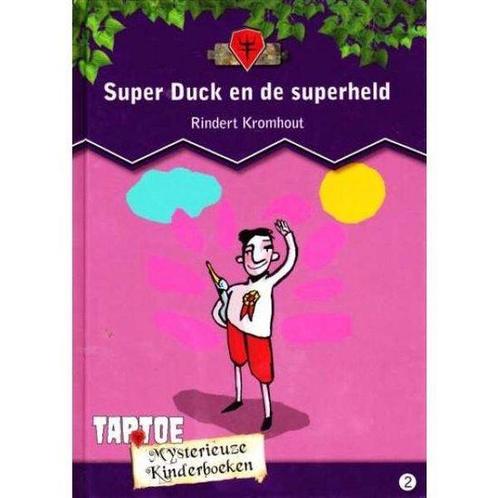 Super Duck en de superheld 9789048708567 Rindert Kromhout, Boeken, Kinderboeken | Jeugd | onder 10 jaar, Gelezen, Verzenden