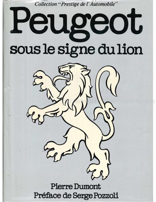 PEUGEOT, SOUS LE SIGNE DU LION (COLLECTION PRESTIGE DE, Boeken, Auto's | Boeken, Peugeot