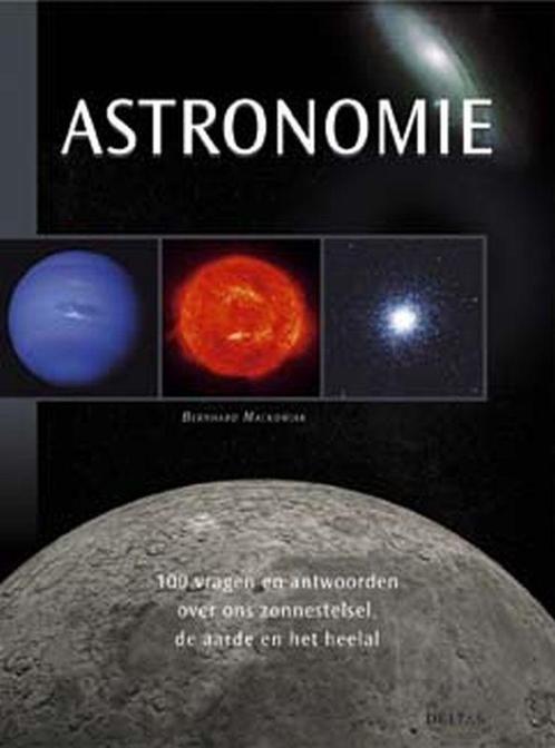 Astronomie 9789044704693 Bernhard Mackowiak, Boeken, Wetenschap, Gelezen, Verzenden