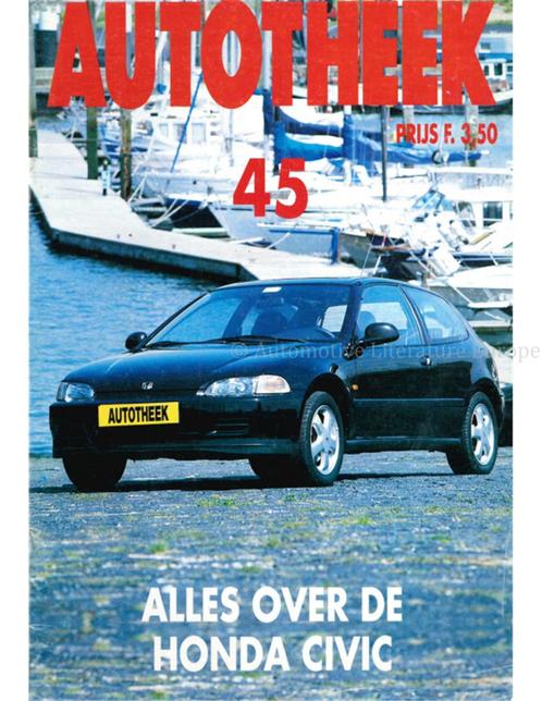 ALLES OVER DE HONDA CIVIC, AUTOTHEEK 45, Boeken, Auto's | Boeken, Honda