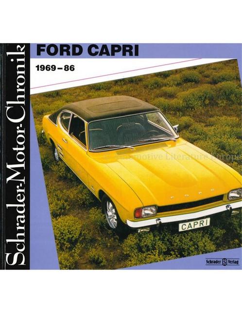 FORD CAPRI 1969-86, SCHRADER MOTOR CHRONIK, Boeken, Auto's | Boeken, Ford