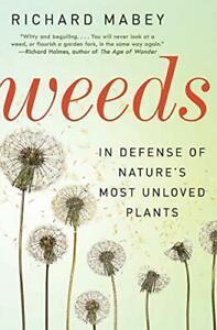 Weeds: In Defense of Natures Most Unloved Plants. Mabey, Boeken, Natuur, Zo goed als nieuw, Verzenden