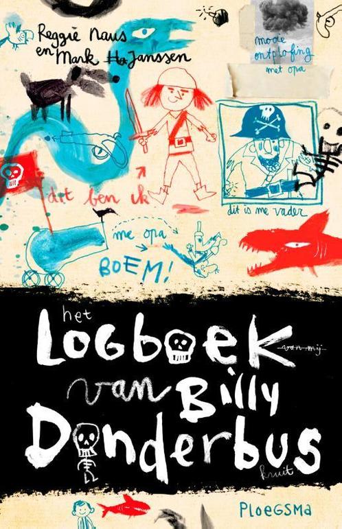 Het logboek van Billy Donderbus 9789021678122 Reggie Naus, Boeken, Kinderboeken | Jeugd | onder 10 jaar, Gelezen, Verzenden