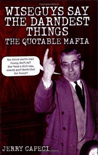 Wiseguys Say the Darndest Things: The Quotable Mafia,, Boeken, Humor, Gelezen, Verzenden
