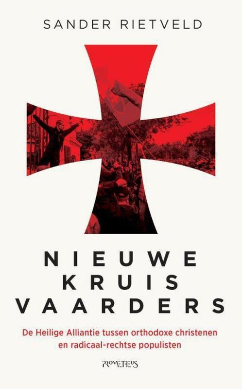 Nieuwe kruisvaarders   Sander Rietveld    9789044645163, Boeken, Politiek en Maatschappij, Overige onderwerpen, Overige gebieden