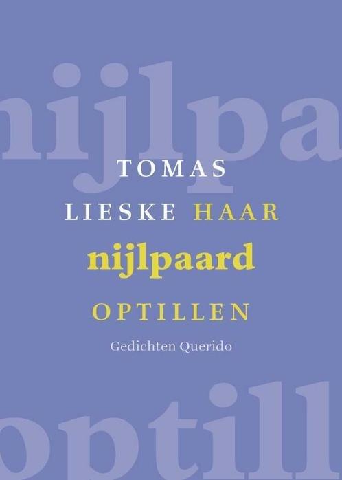 Haar nijlpaard optillen (9789021442464, Tomas Lieske), Boeken, Gedichten en Poëzie, Nieuw, Verzenden