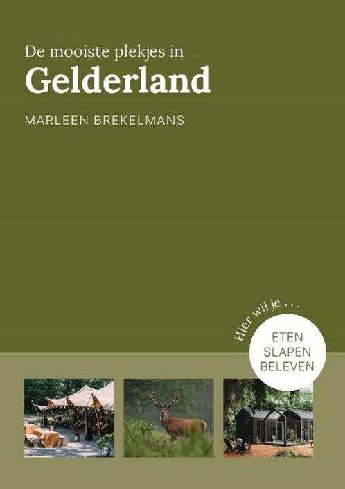 De mooiste plekjes in Gelderland 9789043924986, Boeken, Reisgidsen, Benelux, Nieuw, Reisgids of -boek, Ophalen of Verzenden