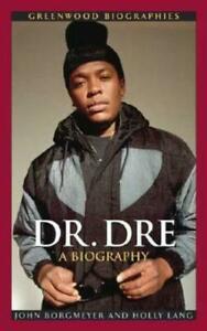 Greenwood biographies: Dr. Dre: a biography by John, Boeken, Biografieën, Gelezen, Verzenden