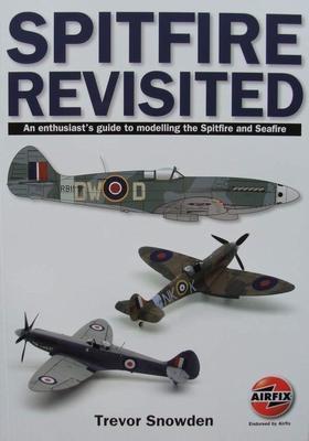 Boek : Spitfire Revisited - An Enthusiast’s Guide to Modelli, Verzamelen, Luchtvaart en Vliegtuigspotten, Boek of Tijdschrift
