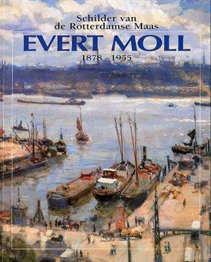 Evert Moll - 1878-1955 - Schilder van de Rotterdamse Maas, Boeken, Taal | Overige Talen, Verzenden