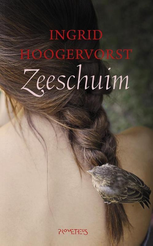 Zeeschuim 9789044629828 Ingrid Hoogervorst, Boeken, Romans, Gelezen, Verzenden