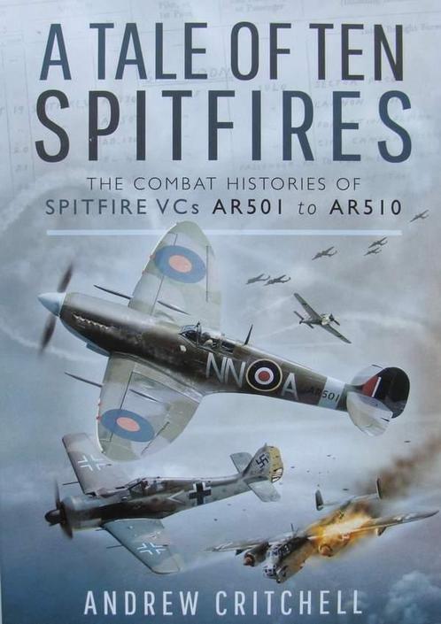 Boek : The Combat Histories of Spitfire VCs AR501 to AR510, Verzamelen, Luchtvaart en Vliegtuigspotten