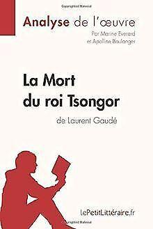 La Mort du roi Tsongor de Laurent Gaude (Analyse de...  Book, Boeken, Taal | Frans, Zo goed als nieuw, Verzenden