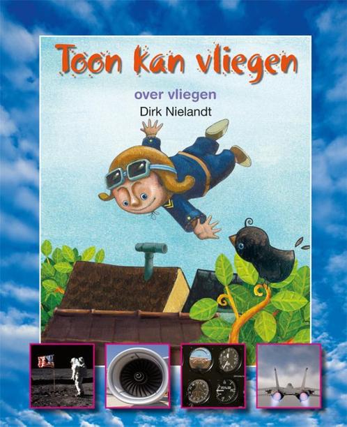 Toon kan vliegen 9789027664150 Dirk Nielandt, Boeken, Kinderboeken | Jeugd | onder 10 jaar, Gelezen, Verzenden