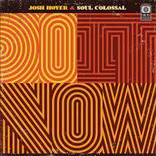 cd - Josh Hoyer &amp; Soul Colossal - Do It Now, Cd's en Dvd's, Cd's | R&B en Soul, Verzenden