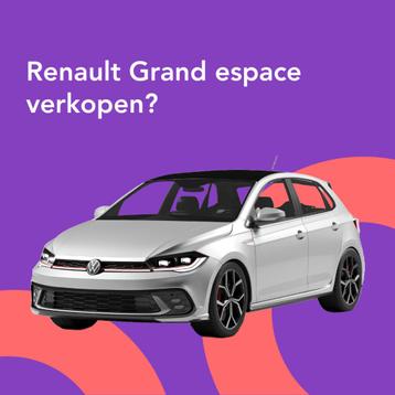 Jouw Renault Grand espace snel en zonder gedoe verkocht.
