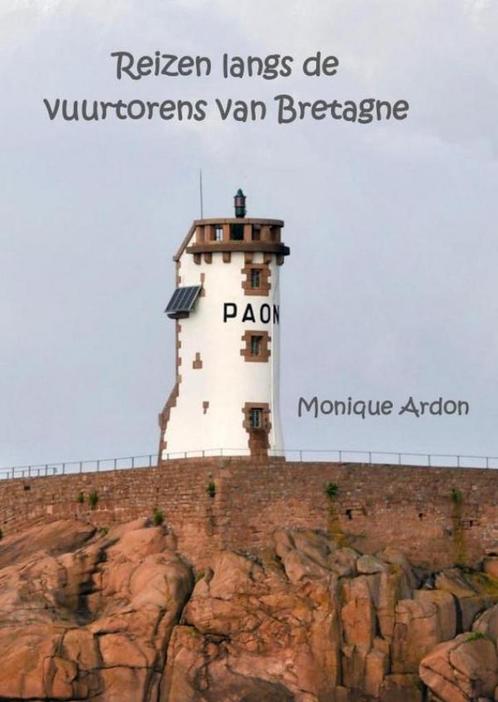 9789464486742 Reizen langs de vuurtorens van Bretagne, Boeken, Biografieën, Nieuw, Verzenden