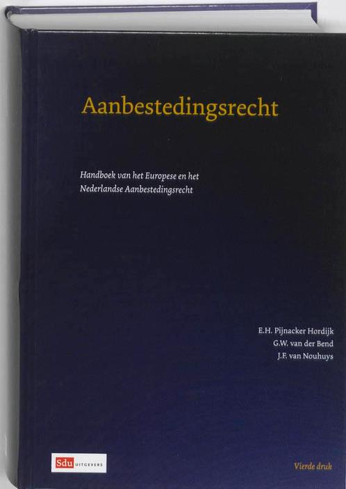 Aanbestedingsrecht 9789012127905 E.H. Pijnacker-Hordijk, Boeken, Techniek, Gelezen, Verzenden