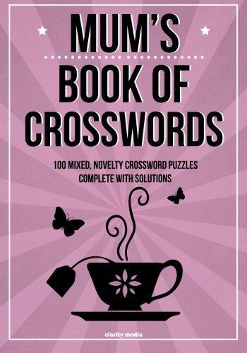 Mums Book Of Crosswords: 100 novelty crossword puzzles, Me
