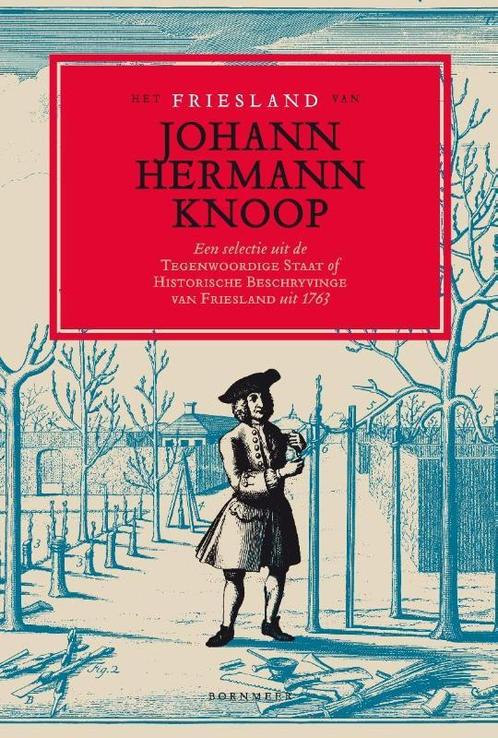 Het Friesland van Johann Hermann Knoop 9789056153892, Boeken, Geschiedenis | Stad en Regio, Gelezen, Verzenden