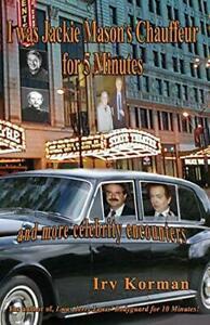 I was Jackie Masons Chauffeur for 5 Minutes: a. Korman,, Boeken, Biografieën, Zo goed als nieuw, Verzenden