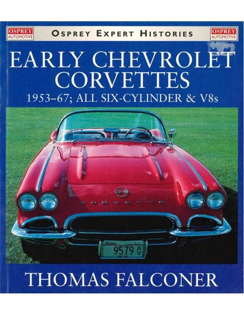 EARLY CHEVROLET CORVETTES 1953-67 ALL SIX-CYLINDER & V8s, Boeken, Auto's | Boeken, Chevrolet