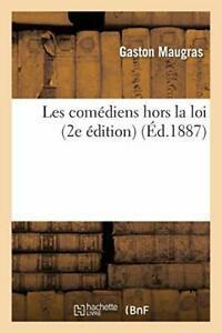 Les comediens hors la loi (2e edition). MAUGRAS-G   ., Boeken, Biografieën, Zo goed als nieuw, Verzenden