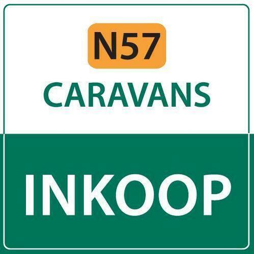 Caravan inkoop van N57 Caravans. Binnen 24u een aanbod!, Caravans en Kamperen, Caravan Inkoop