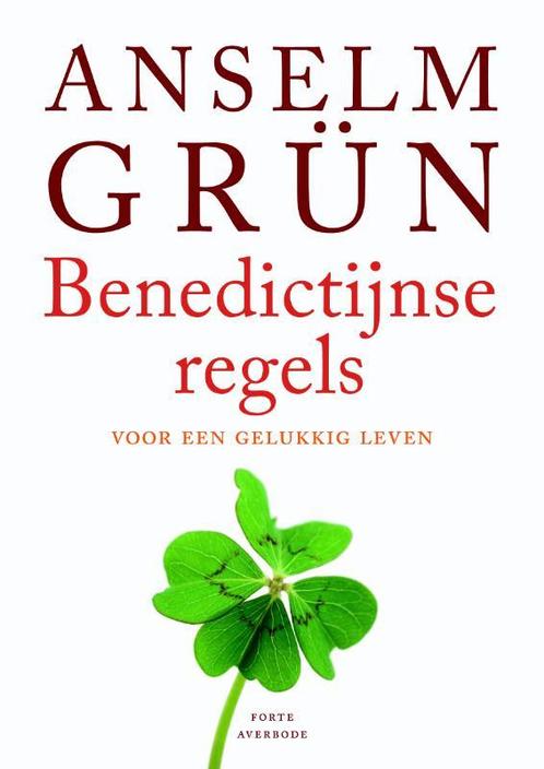 Benedictijnse regels 9789079956029 Anselm Grün, Boeken, Psychologie, Gelezen, Verzenden
