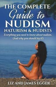 The complete guide to nudism, naturism & nudists: everything, Boeken, Taal | Engels, Gelezen, Verzenden