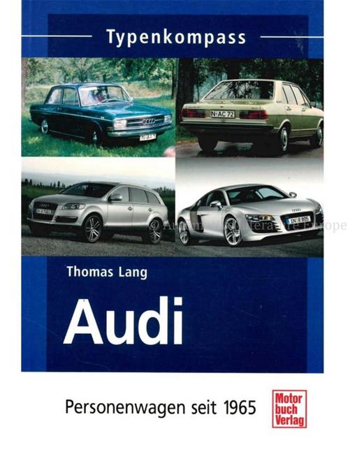 AUDI, PERSONENWAGEN SEIT 1965, TYPENKOMPASS, Boeken, Auto's | Boeken, Audi