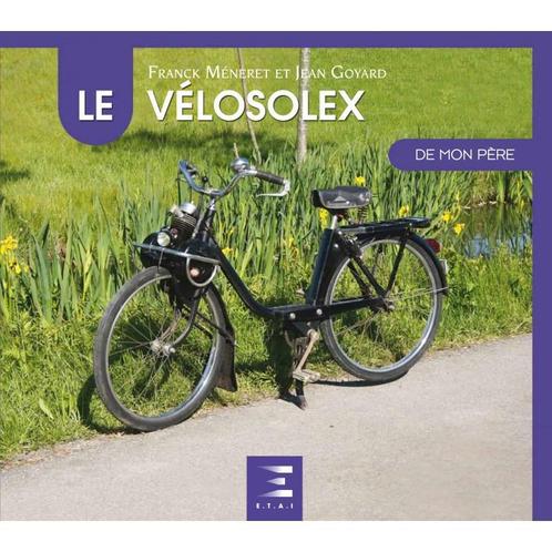 Le Vélosolex de mon père, Boeken, Motoren, Merk of Model, Nieuw, Verzenden