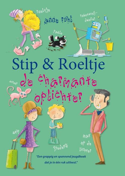 Stip en Roeltje  -   De charmante oplichter 9789087820473, Boeken, Kinderboeken | Jeugd | 10 tot 12 jaar, Gelezen, Verzenden